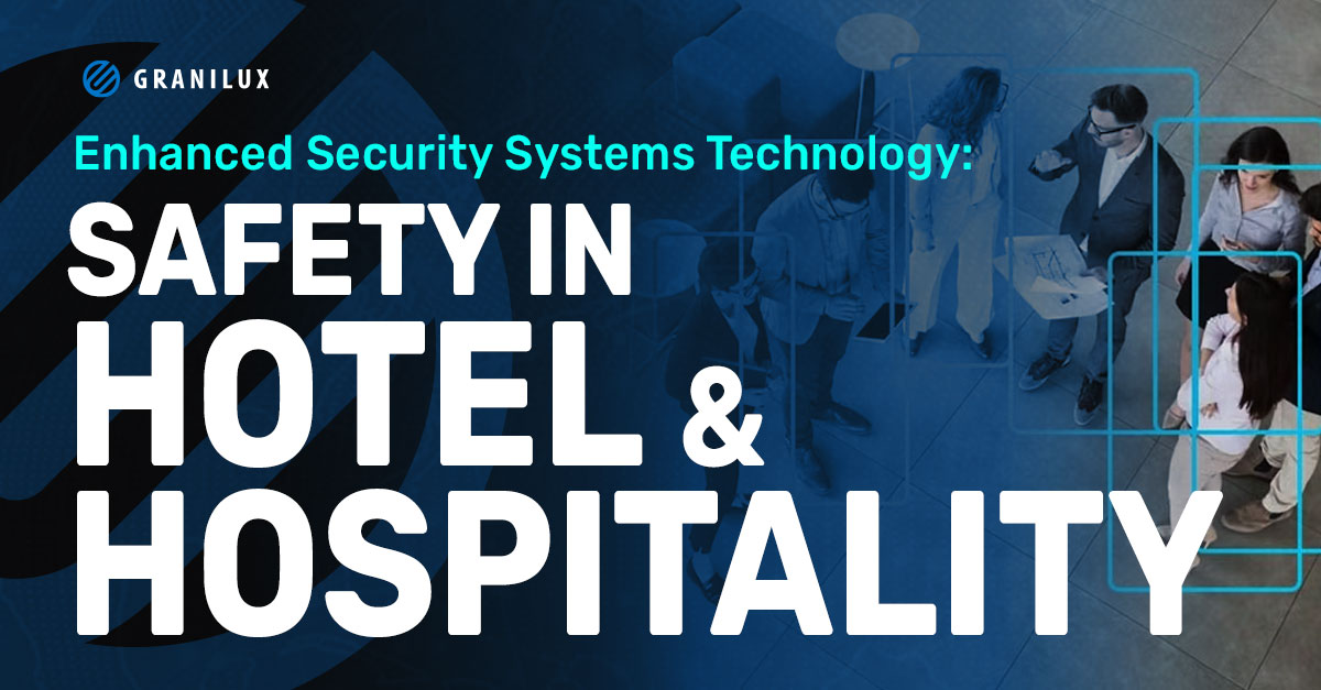 Enhanced Security Systems Technology for Safety in the Hotel and Hospitality Industry