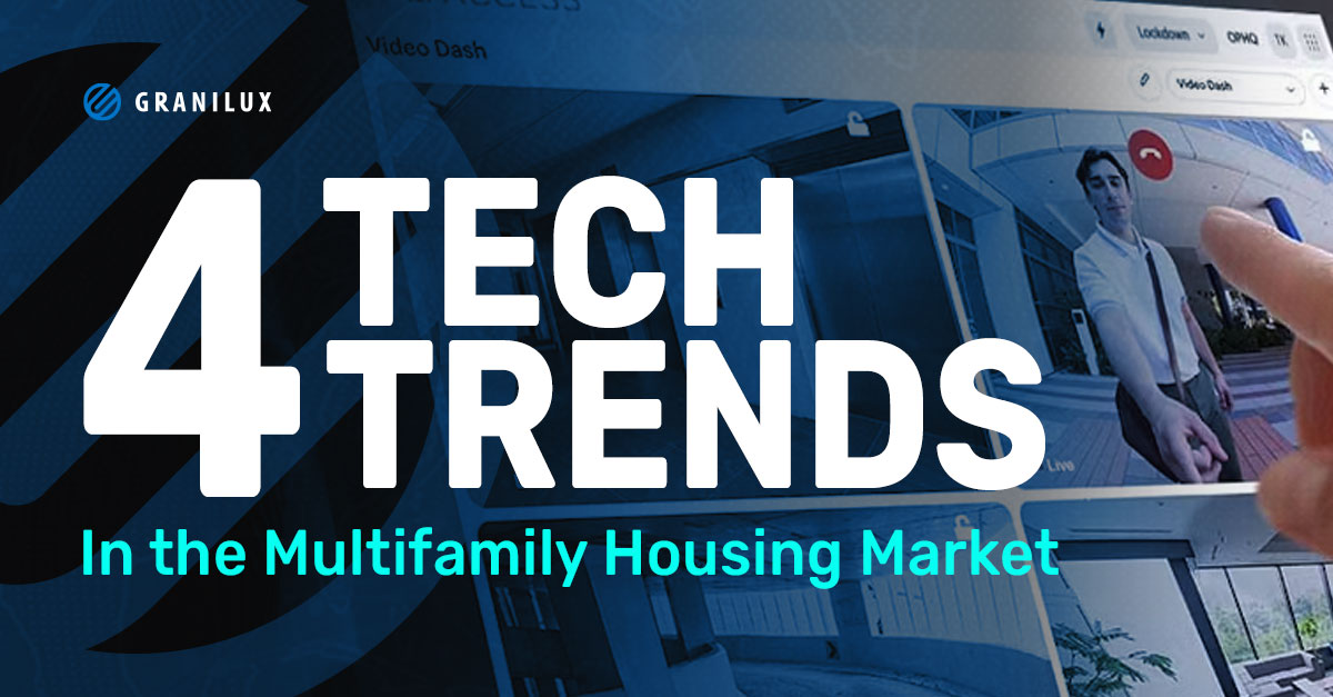 Granilux Solutions: Trends in Security Systems Integration in the Multifamily Housing Market