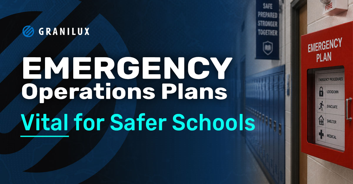 Granilux Solutions shows you why Emergency Operations Plans (EOPs) are essential for school safety and how effective planning, training, and collaboration help schools prepare for emergencies.