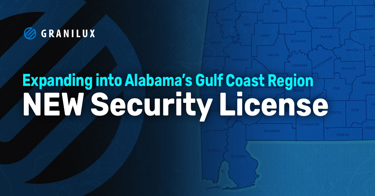 Granilux Solutions Expands into Alabama’s Gulf Coast Region with New Security License